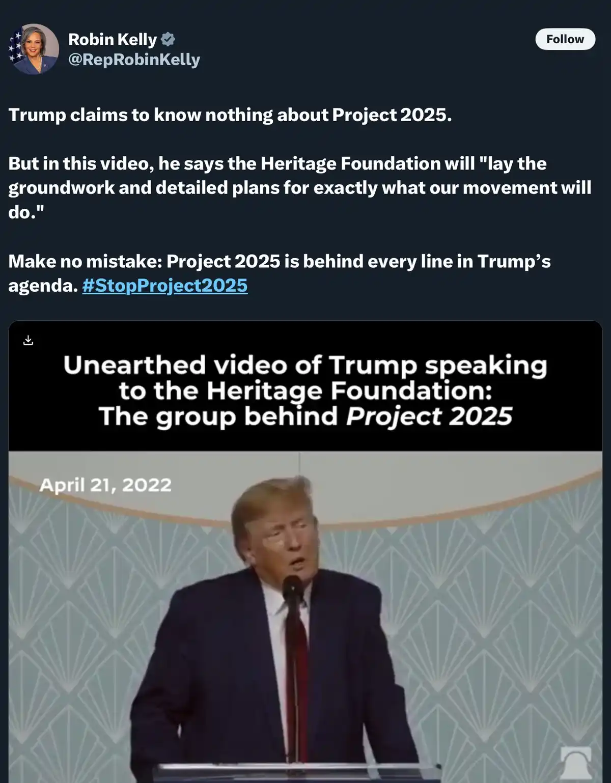 A screenshot of a tweet by Rep. Robin Kelly showing a video of Donald Trump speaking at the Heritage Foundation on April 21…