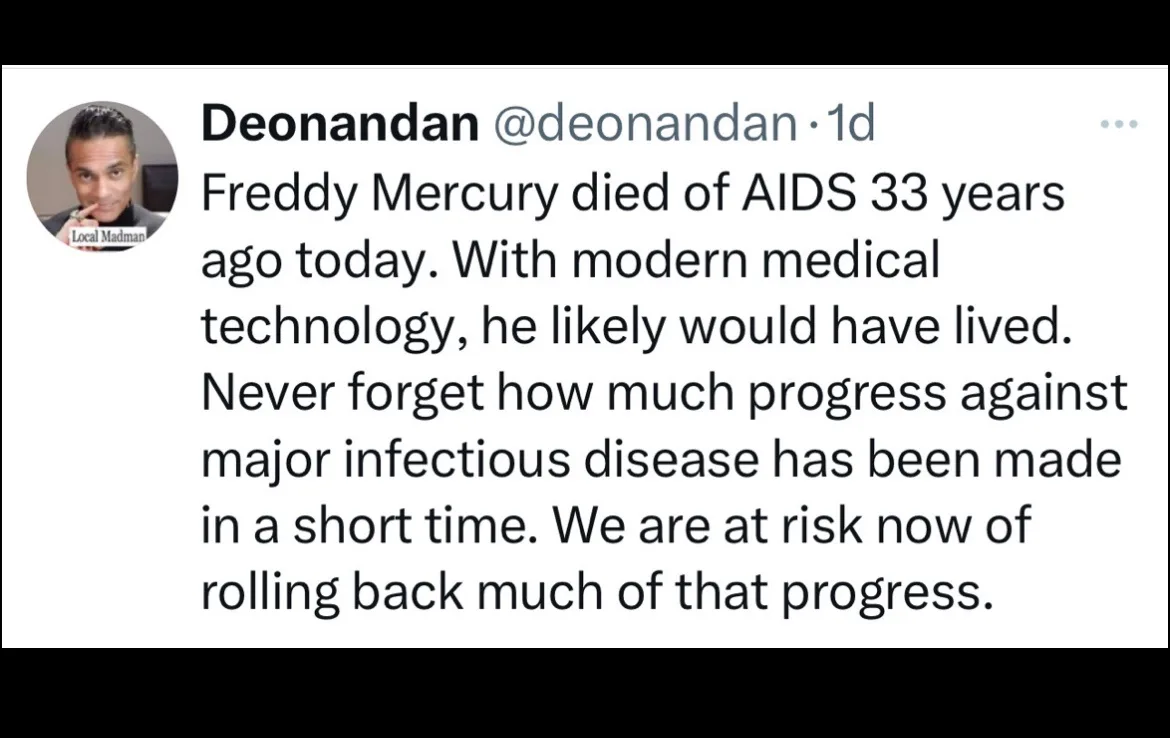 A screenshot of a tweet by Deonandand (@deonandand) posted 1 day ago, which states that Freddie Mercury died of AIDS 33…