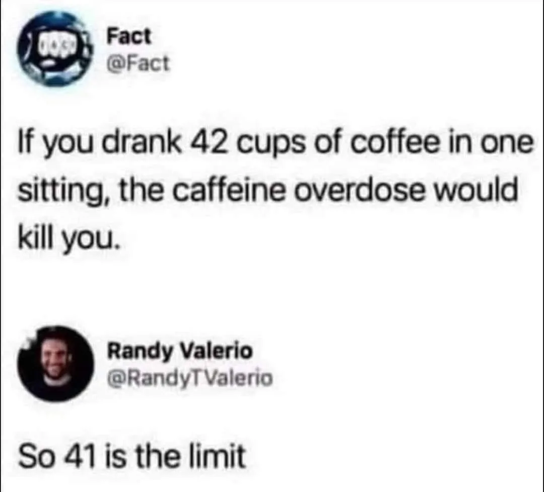 The image shows a screenshot of two Twitter posts. The first, from account 'Fact', states: 'If you drank 42 cups of coffee…