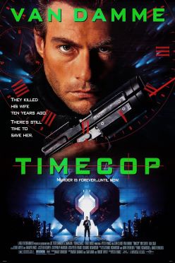 A movie poster for 'Timecop' featuring Jean-Claude Van Damme holding a gun, with text overlaid that reads 'they killed her…