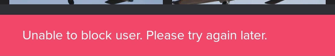A screenshot of a red error message box with white text reading 'Unable to block user. Please try again later.' The message…
