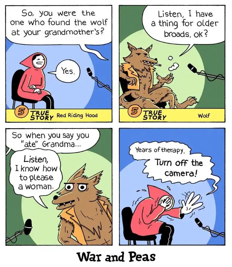 A four-panel comic strip titled 'War and Peas' shows a 'True Story' interview where Red Riding Hood confirms she found the…