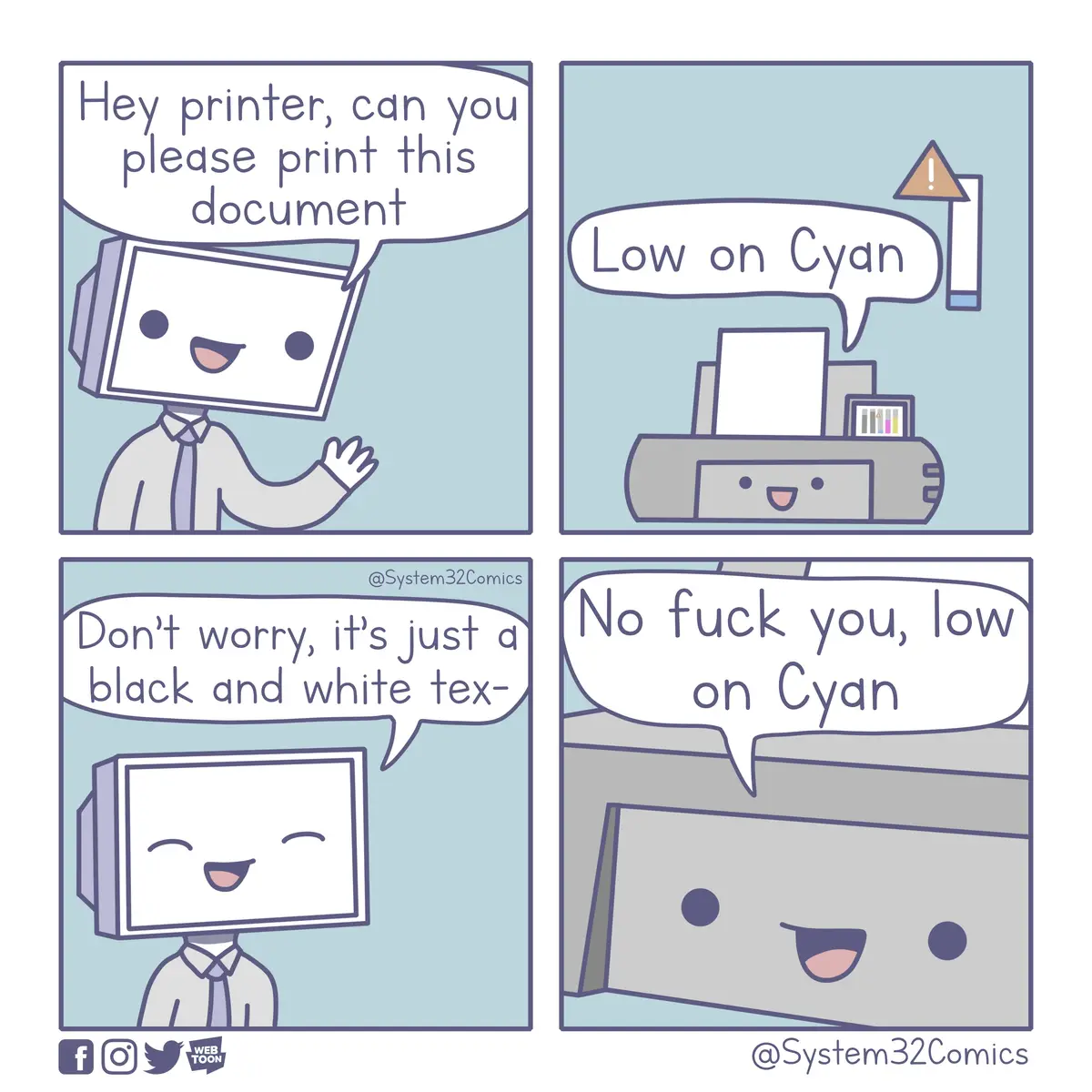 A four-panel comic shows a person with a computer monitor head asking a printer to print a document. The printer replies…