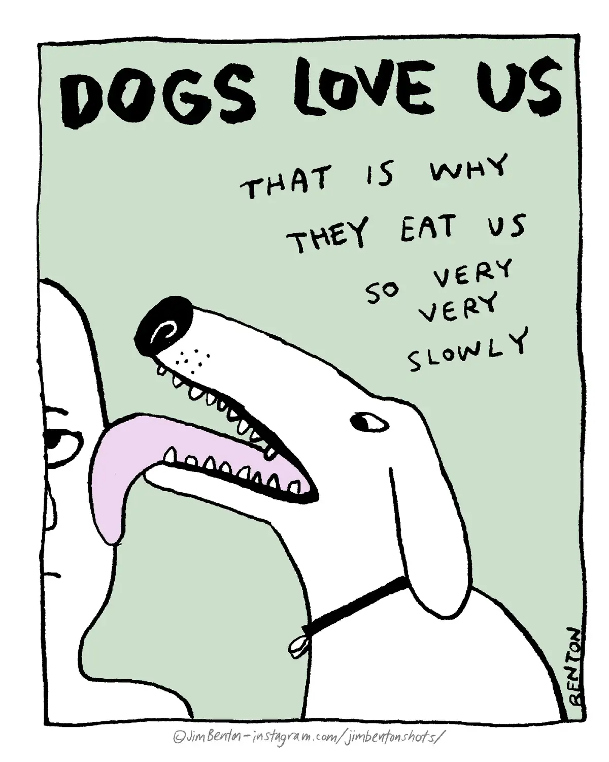 A cartoon drawing shows a white dog with a black nose and collar slowly eating a human's face, which is partially visible…