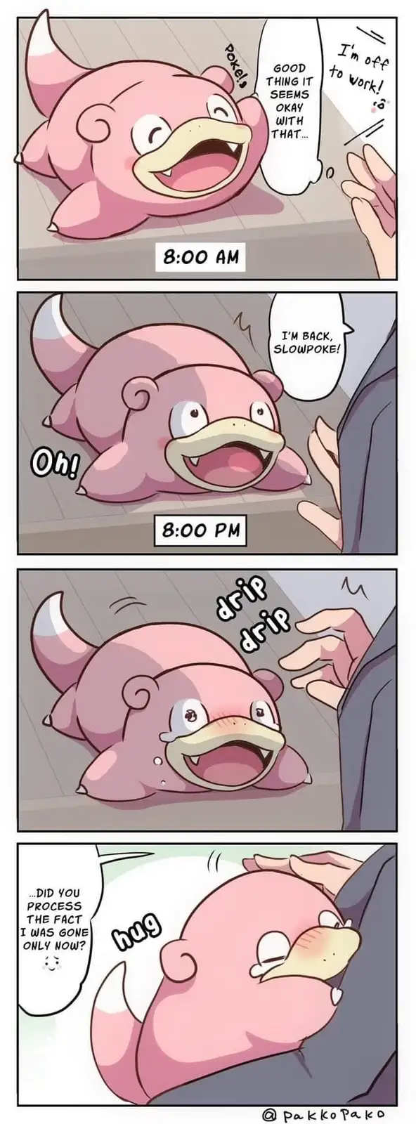 A four-panel comic shows a pink Slowpoke reacting to its owner leaving and returning. At 8:00 AM, Slowpoke happily says…