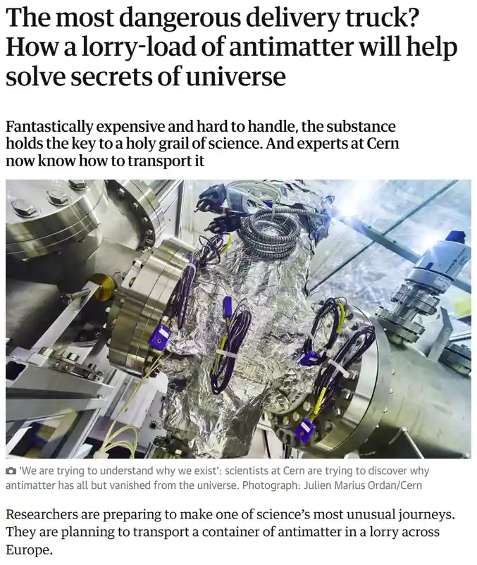 A scientific article headline reads 'The most dangerous delivery truck? How a lorry-load of antimatter will help solve…