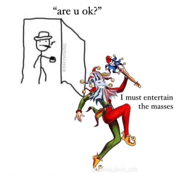A stick figure in a hat asks 'are u ok?' while a jester in red and green pants, holding a jester's hat, dances and says 'I…
