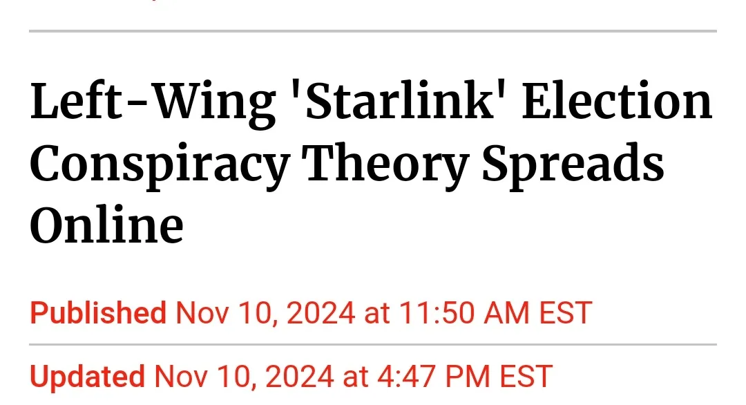 A screenshot of a news article headline reading 'Left-Wing 'Starlink' Election Conspiracy Theory Spreads Online,' with…