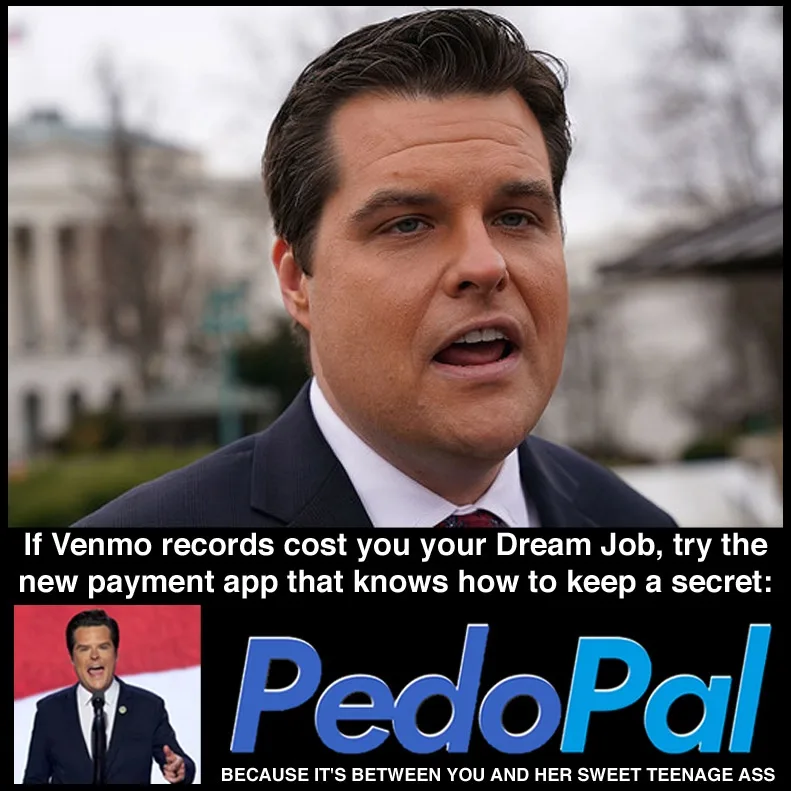 Introducing a New Payment App for Matt Gaetz—Get Ready!