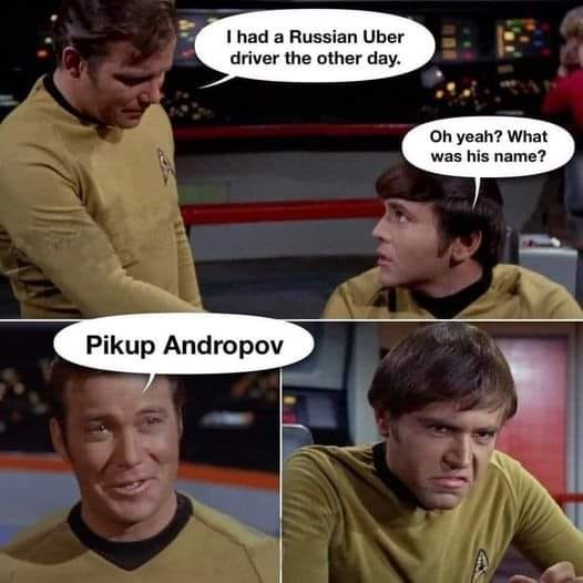 The meme features two panels from Star Trek: The Original Series. In the top panel, Captain Kirk says he had a Russian Uber…