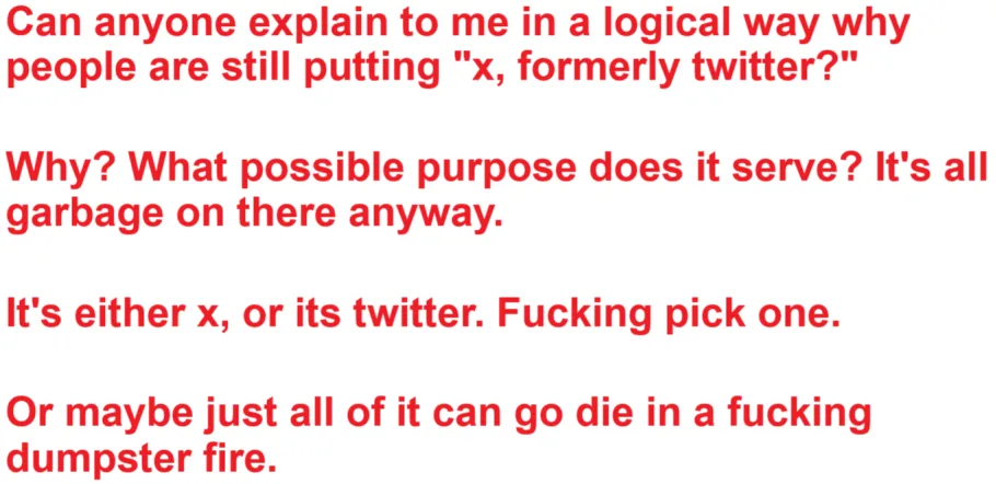 The image is a plain white background with red text that expresses frustration about the continued use of the phrase "x…