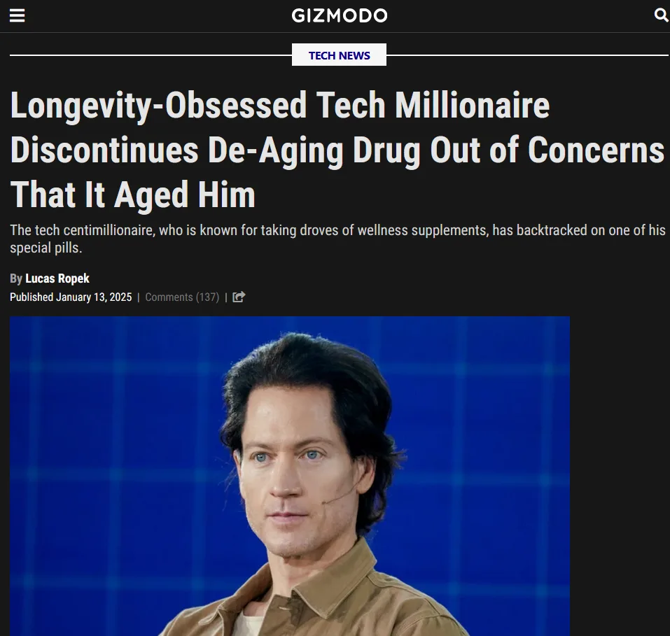 A screenshot of a Gizmodo article titled 'Longevity-Obsessed Tech Millionaire Discontinues De-Aging Drug Out of Concerns…