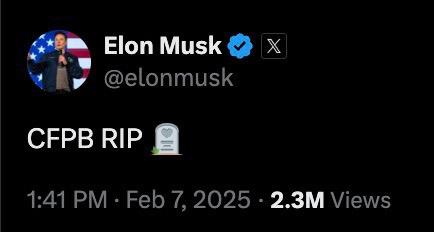 A screenshot of Elon Musk's Twitter profile shows a tweet reading 'CFPB RIP 💀' with a tombstone emoji, posted on Feb 7…
