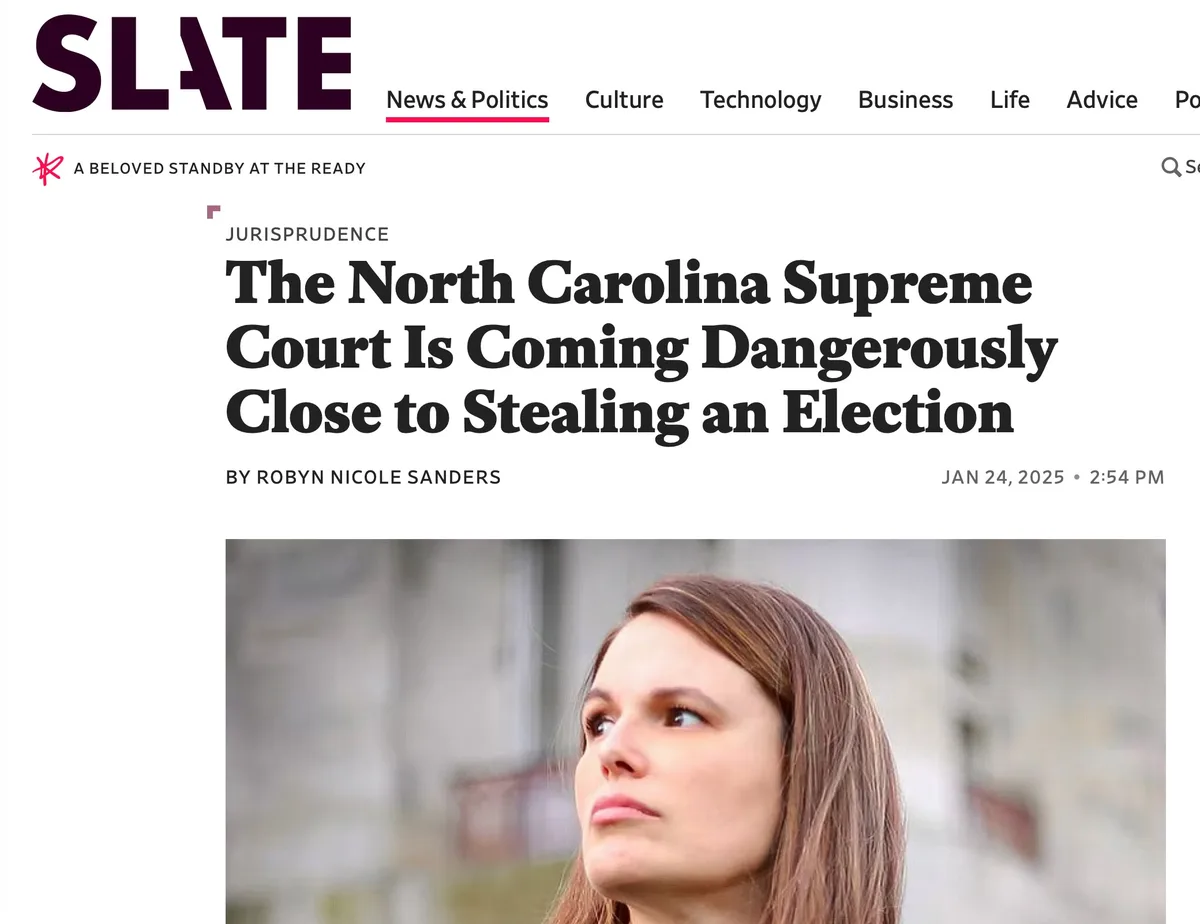 A screenshot of a Slate news article titled 'The North Carolina Supreme Court Is Coming Dangerously Close to Stealing an…