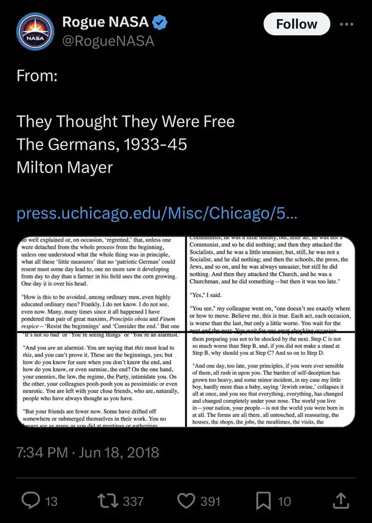 A screenshot of a tweet from 'Rogue NASA' showing a quote from Milton Mayer's book 'They Thought They Were Free,' which…