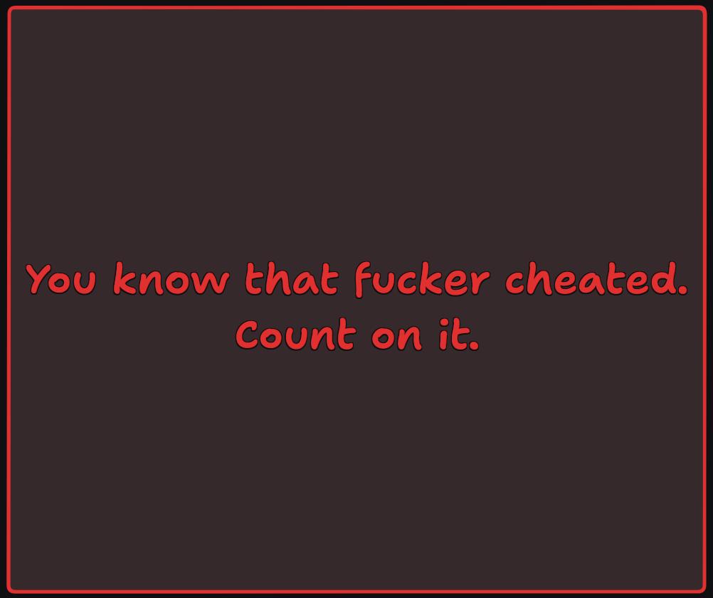 A dark brown background with a thin red border contains two lines of red text with a black outline. The text reads 'You know…