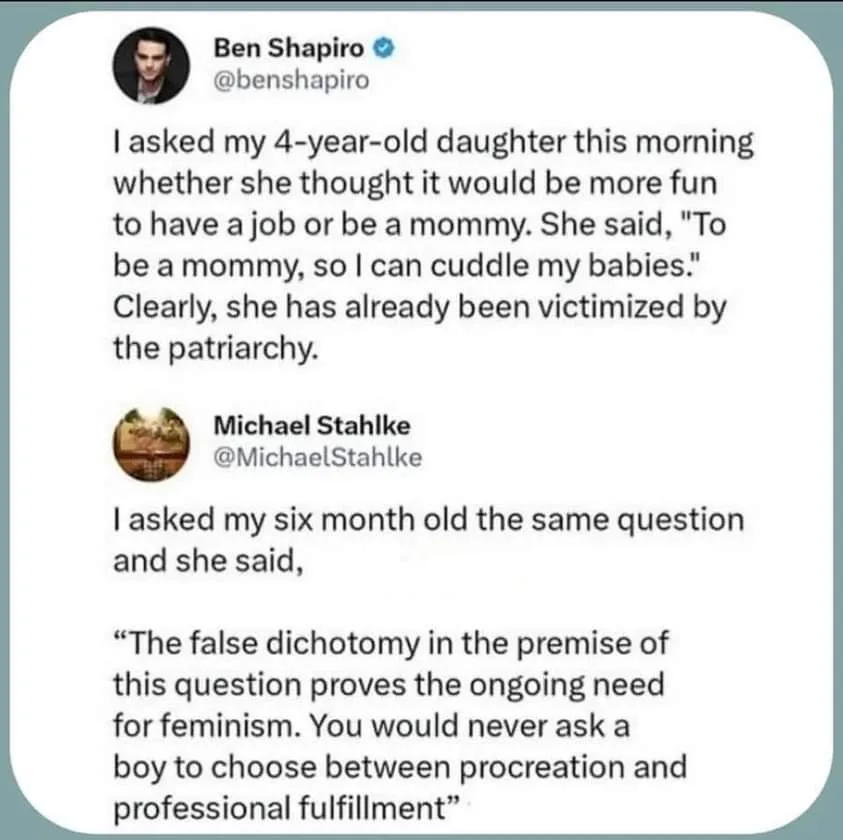 A screenshot of two tweets. The first by Ben Shapiro shows his 4-year-old daughter choosing to be a mommy to cuddle babies…