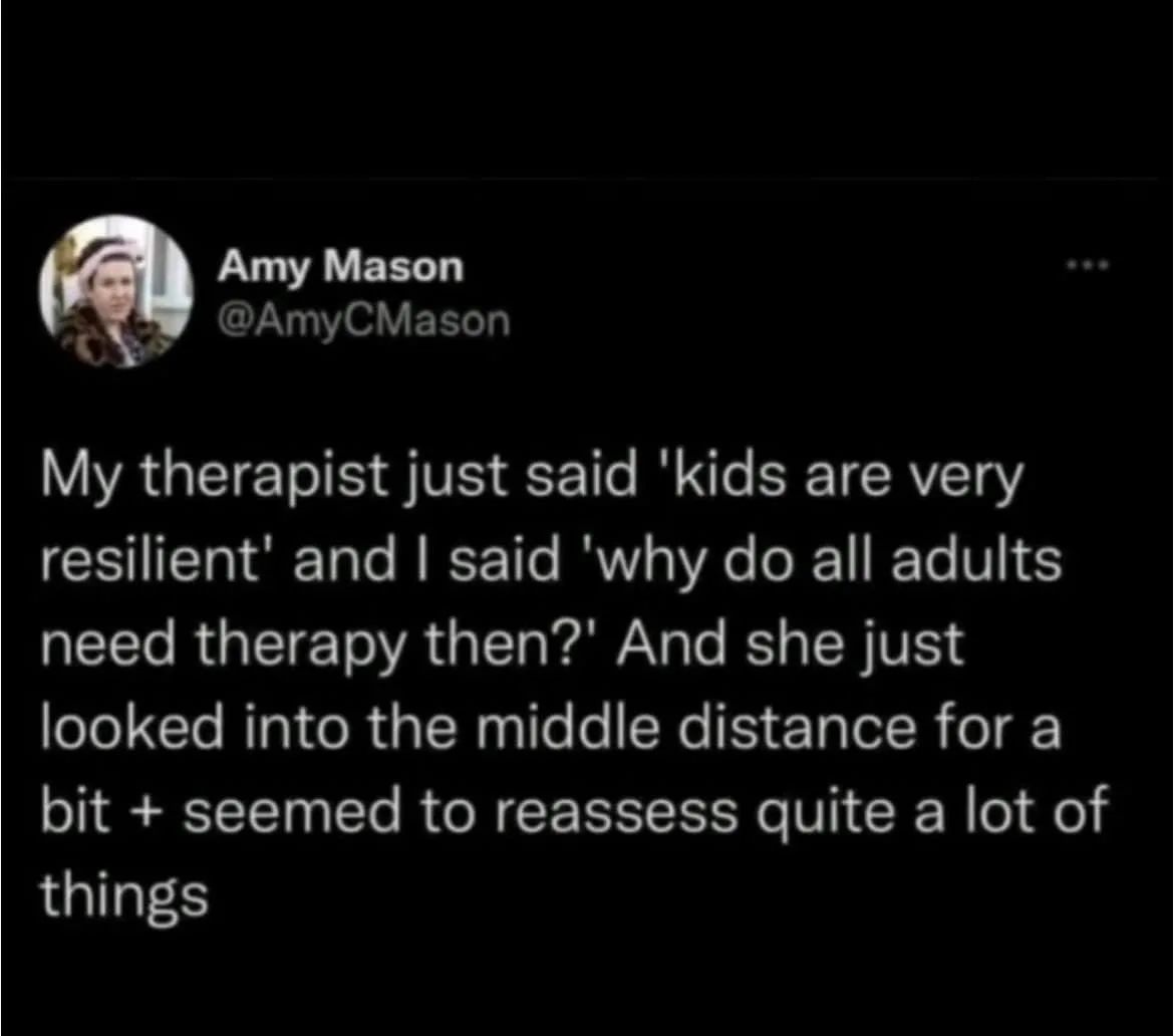 A screenshot of a tweet by Amy Mason (@AmyCMason) showing her humorous retort to her therapist's comment about children's…