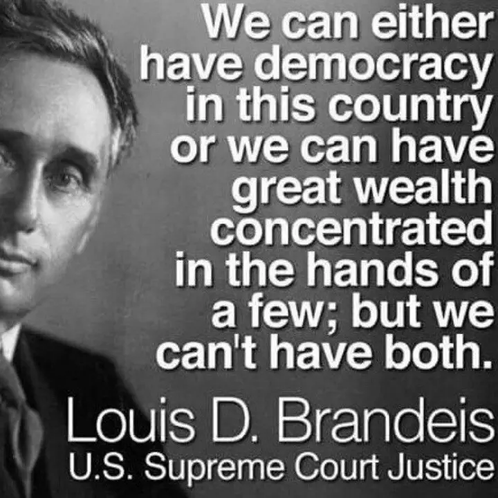 A black-and-white portrait of Louis D. Brandeis, a U.S. Supreme Court Justice, is overlaid with white text quoting him: 'We…