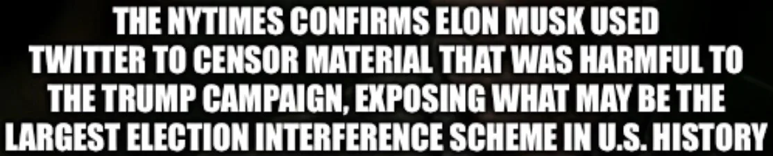 The image displays bold white text on a dark background, stating a sensational claim about Elon Musk censoring content…