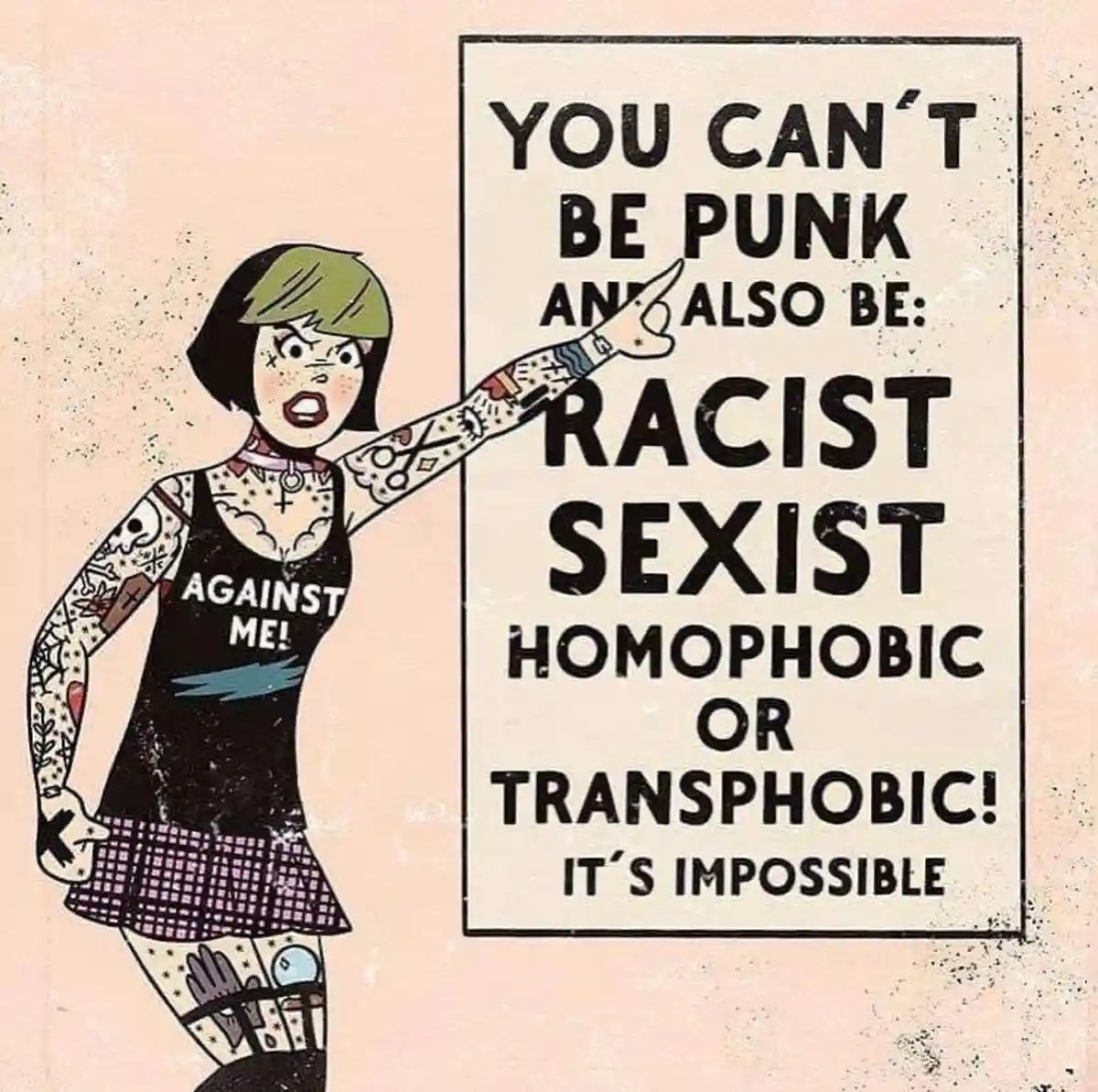 An illustrated punk woman with tattoos and a 'AGAINST ME!' tank top points angrily at a sign that reads 'YOU CAN'T BE PUNK…