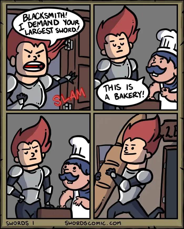 A four-panel comic shows a knight barging into a bakery, demanding the blacksmith's largest sword. The blacksmith, wearing a…