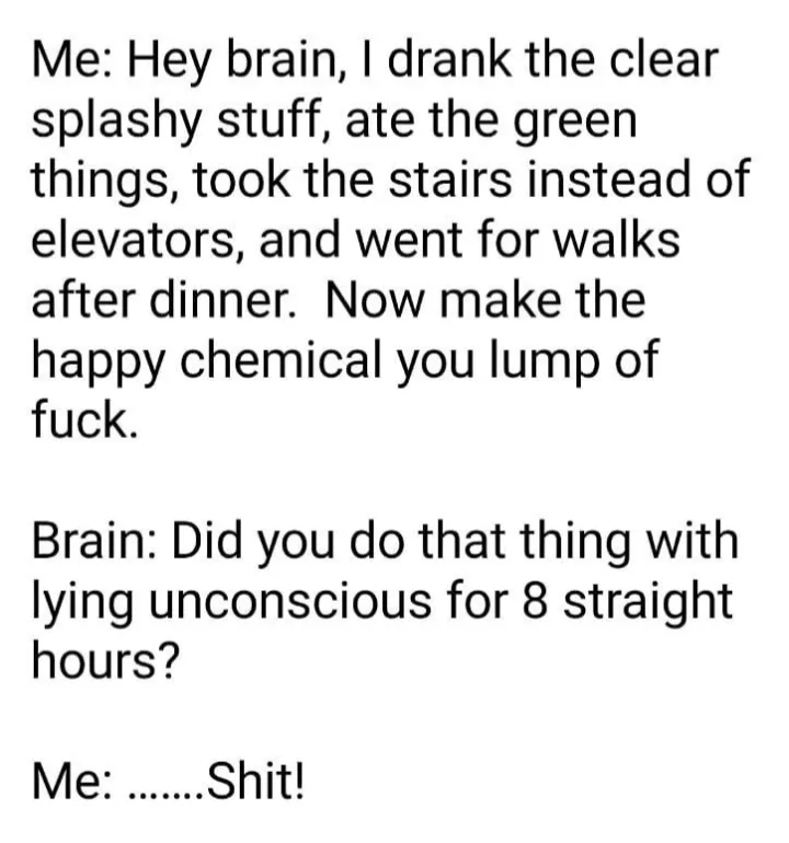 A white background image displays a text conversation between 'Me' and 'Brain'. 'Me' lists healthy habits like drinking…