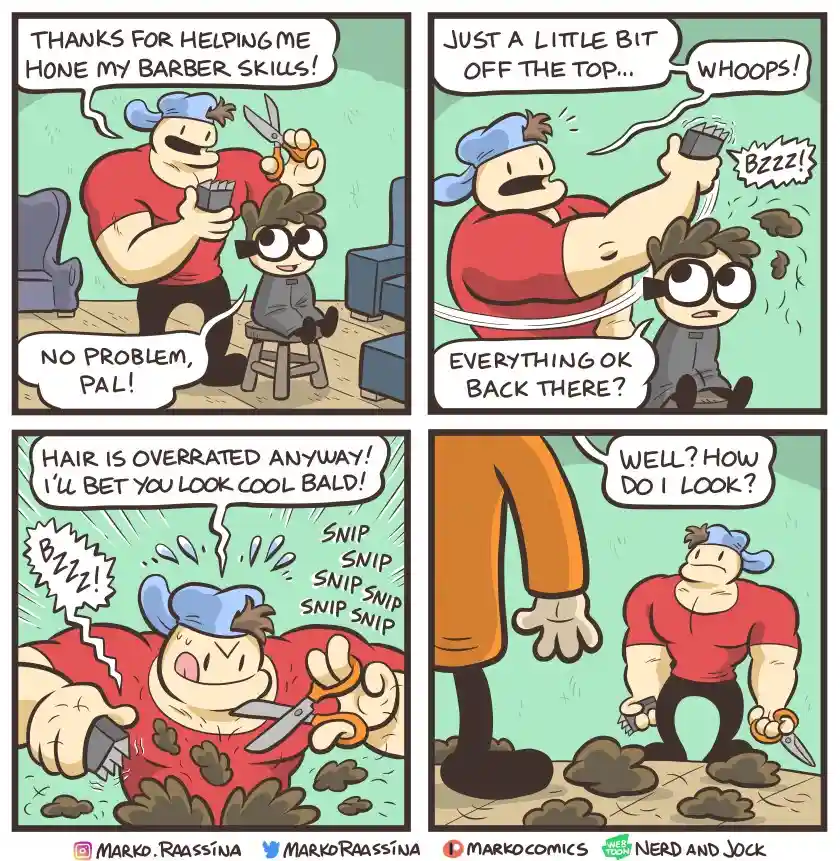A four-panel comic shows a muscular man with a blue bandana cutting another man's hair. He starts confidently, then…