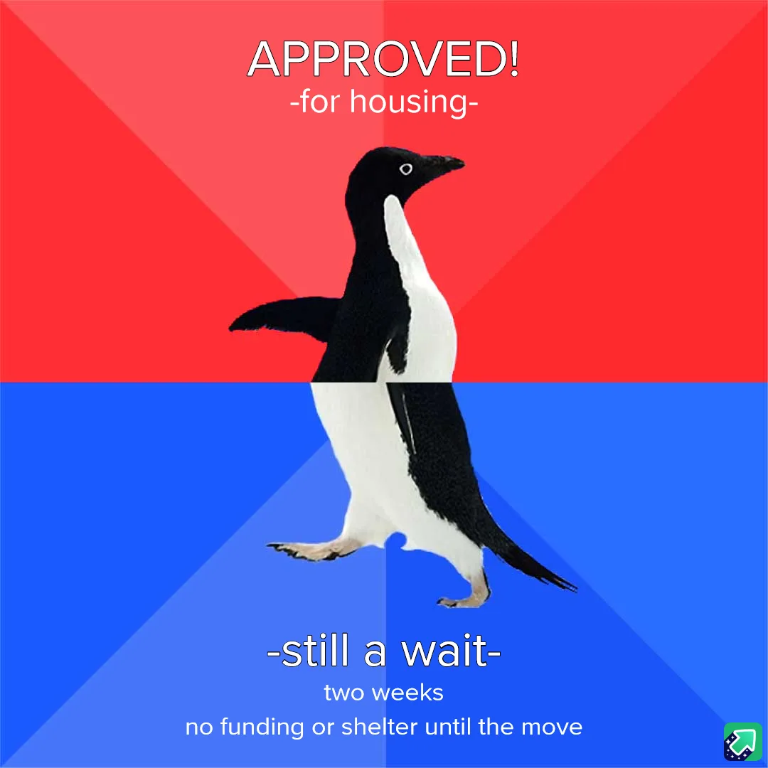 A penguin walks across a red and blue background. The top half says 'APPROVED! -for housing-' and the bottom half says…