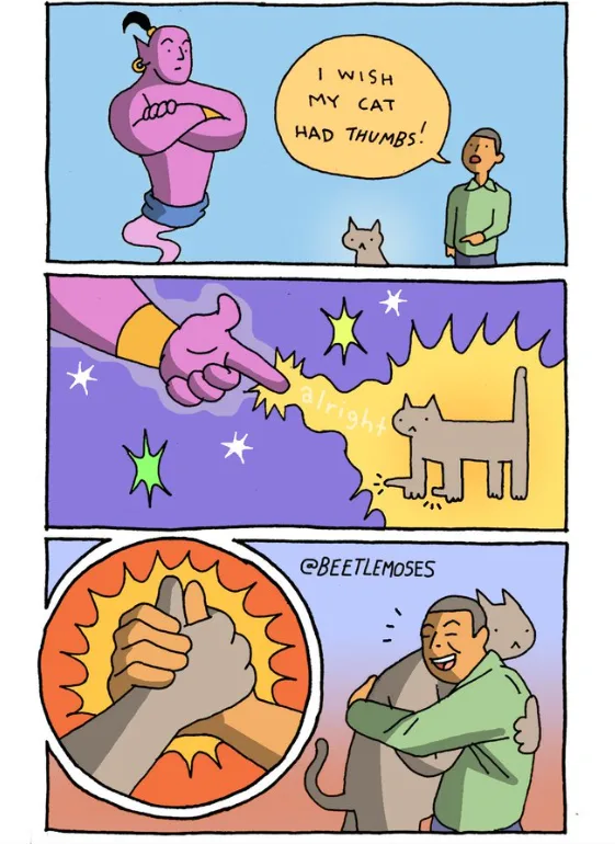 A three-panel comic shows a man wishing his cat had thumbs, a genie granting the wish by magically giving the cat a thumb…