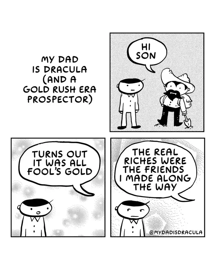 A four-panel comic strip shows a man introducing himself as Dracula and a gold rush prospector to his son. The son learns…