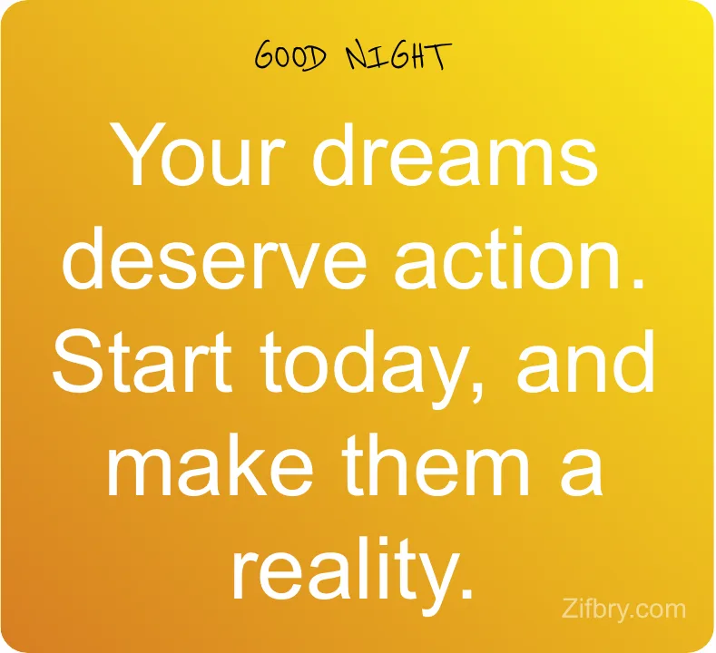 A yellow-to-orange gradient background with white text that reads 'GOOD NIGHT' at the top, followed by 'Your dreams deserve…