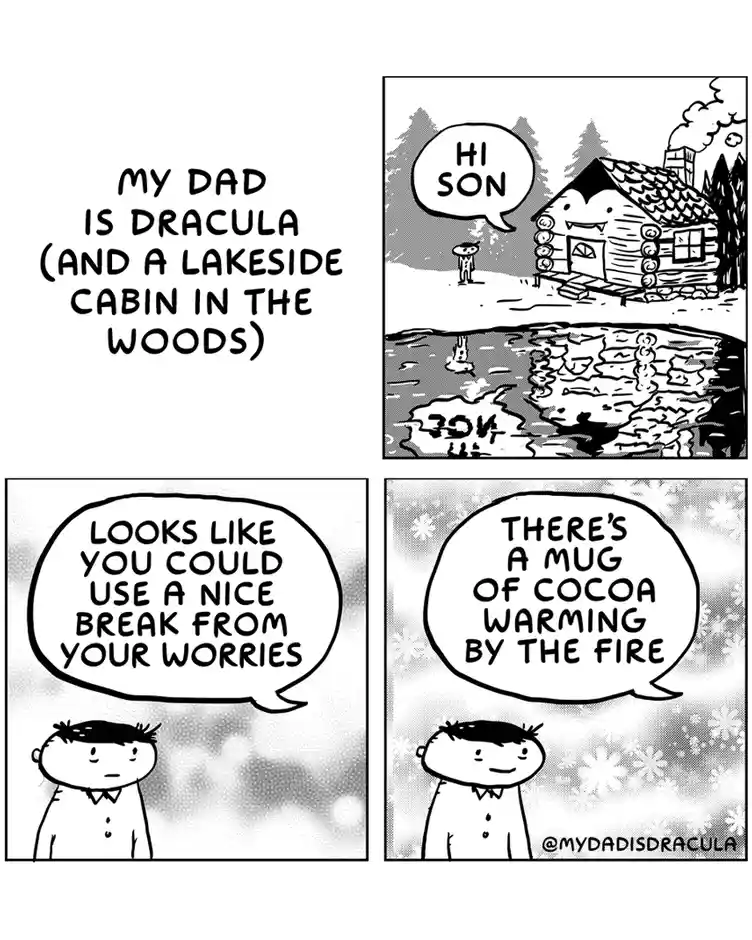 A four-panel comic strip where a son visits his dad, who is depicted as a smiling, friendly Dracula living in a lakeside…