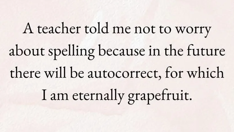 The image displays black serif text on a textured, light pink watercolor background. The text reads: 'A teacher told me not…