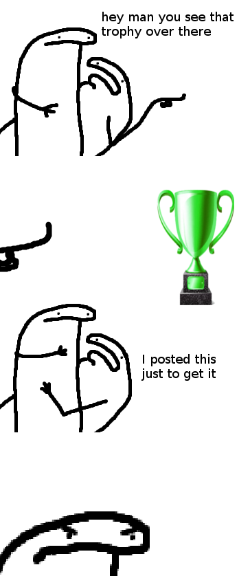 A simple, hand-drawn comic strip with three panels. The first shows a stick figure pointing at a green trophy with the text…