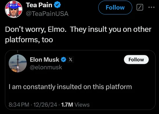 A screenshot of a Twitter thread shows a reply from 'Tea Pain' to Elon Musk's tweet. Tea Pain's tweet says 'Don't worry…