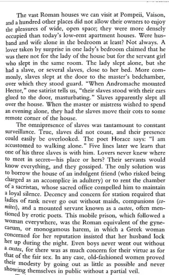 In ancient Rome, the constant presence of slaves among the elite led to some truly bizarre social dynamics, as privacy was nearly nonexistent