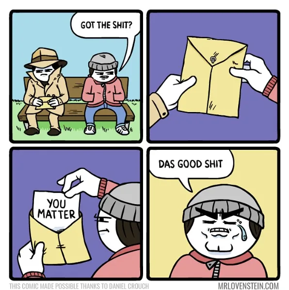A four-panel comic shows two people on a bench, one asking 'GOT THE SHIT?' as the other opens an envelope revealing a note…