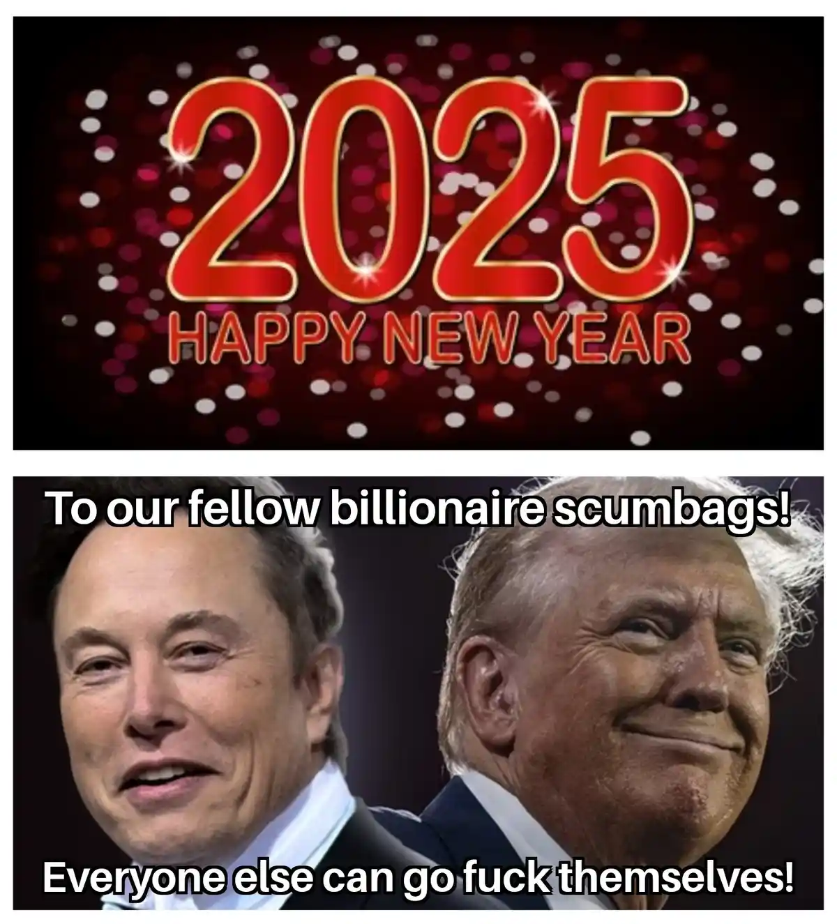 The image displays a split-screen meme. The top panel shows a festive '2025 HAPPY NEW YEAR' graphic with red glittery…