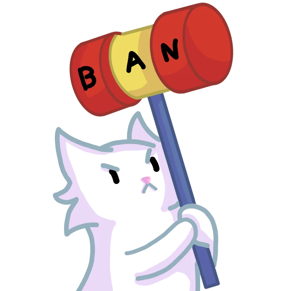A cartoon white cat with a stern expression holds a large red and yellow mallet with the word 'BAN' written across its head…