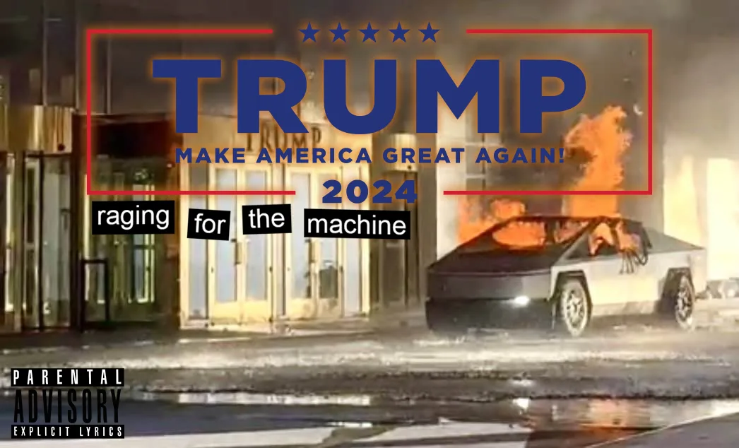 A nighttime image shows a Tesla Cybertruck on fire in front of a building, overlaid with bold blue text reading 'TRUMP MAKE…