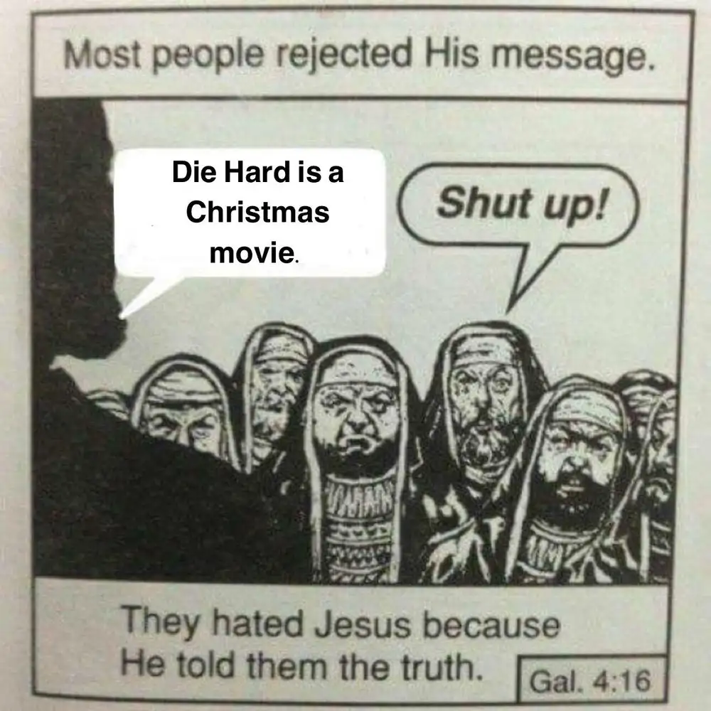 A black-and-white comic strip depicts a figure speaking to a crowd of angry-looking men in robes. The speaker says 'Die Hard…