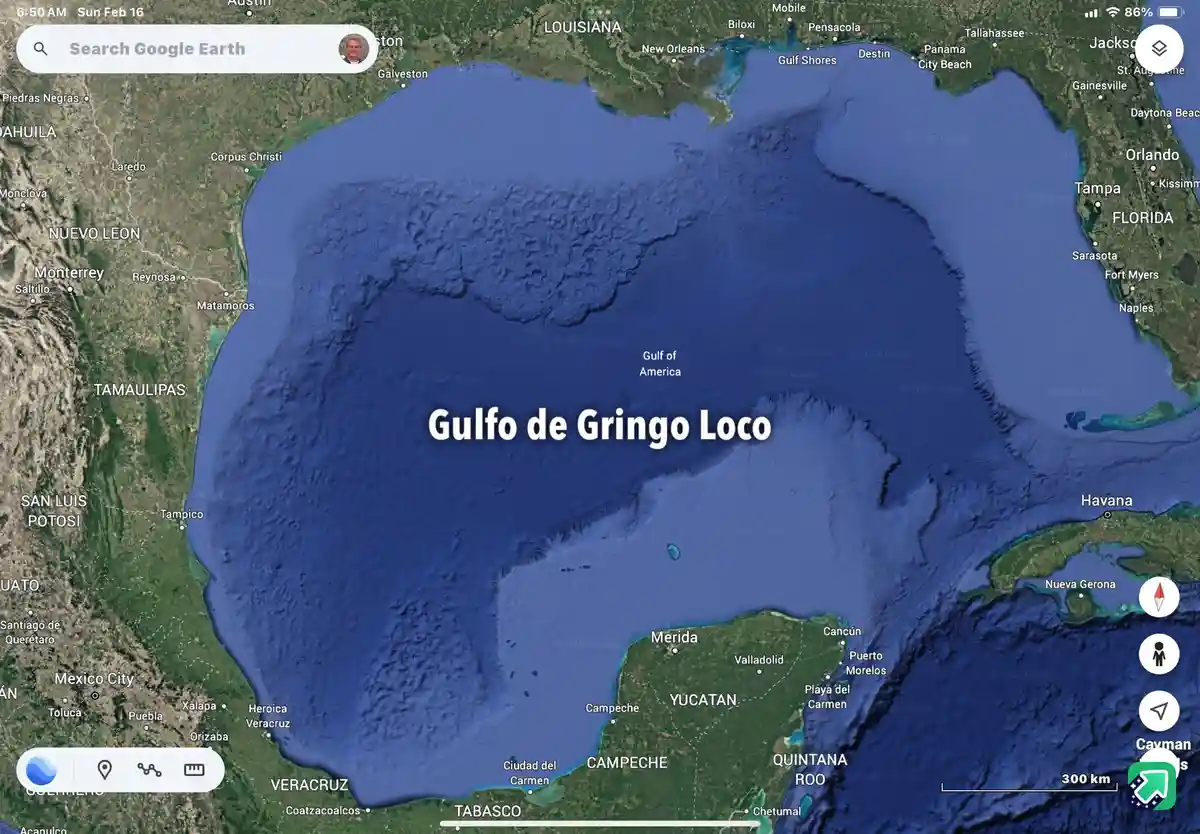 A Google Earth satellite map view of the Gulf of Mexico, with the overlaid text 'Gulfo de Gringo Loco' humorously replacing…