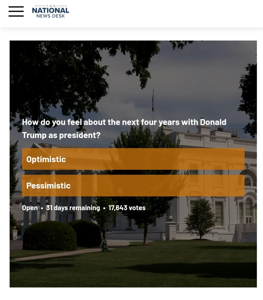 An image of the White House with overlaid text mimicking a poll from 'The National News Desk' asking 'How do you feel about…