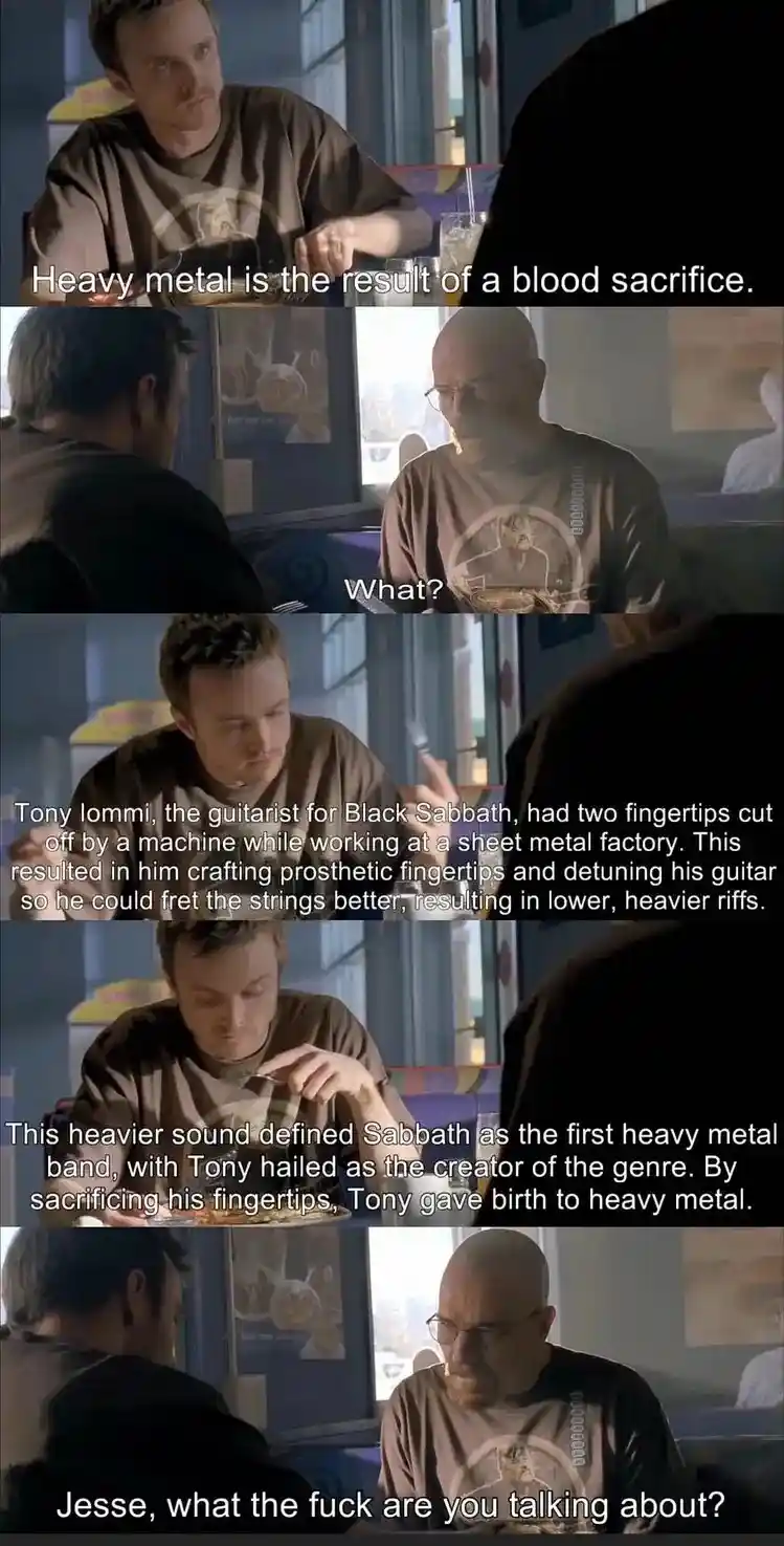 A five-panel meme from 'Breaking Bad' shows Jesse Pinkman explaining to Walter White that heavy metal music was created by…