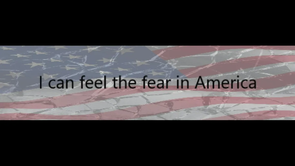A weathered, cracked American flag serves as the background for the overlaid text 'I can feel the fear in America'. The…