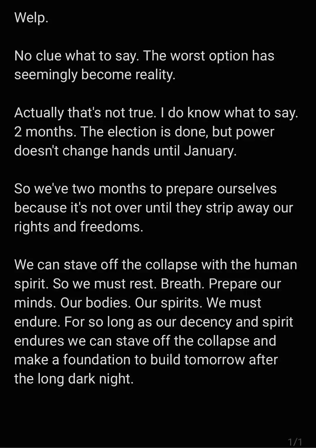 A black background with white text that reads a reflective and somber message about political uncertainty, acknowledging the…