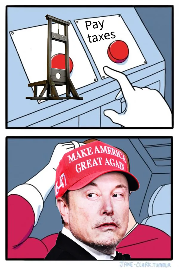 Top panel shows a hand about to press a red button labeled 'Pay taxes' next to a guillotine. Bottom panel shows Elon Musk…