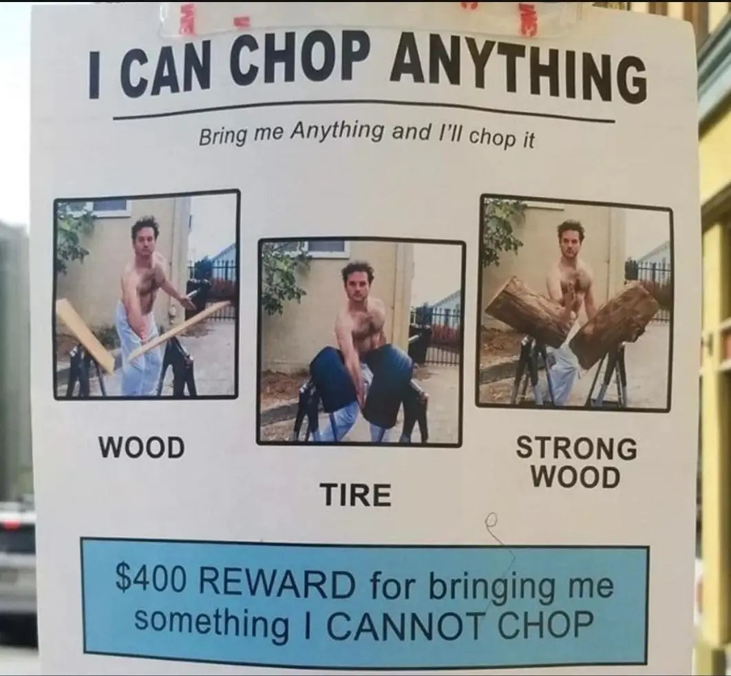 A poster advertising a man's chopping services, showing three photos of him chopping wood, a tire, and strong wood, with a…