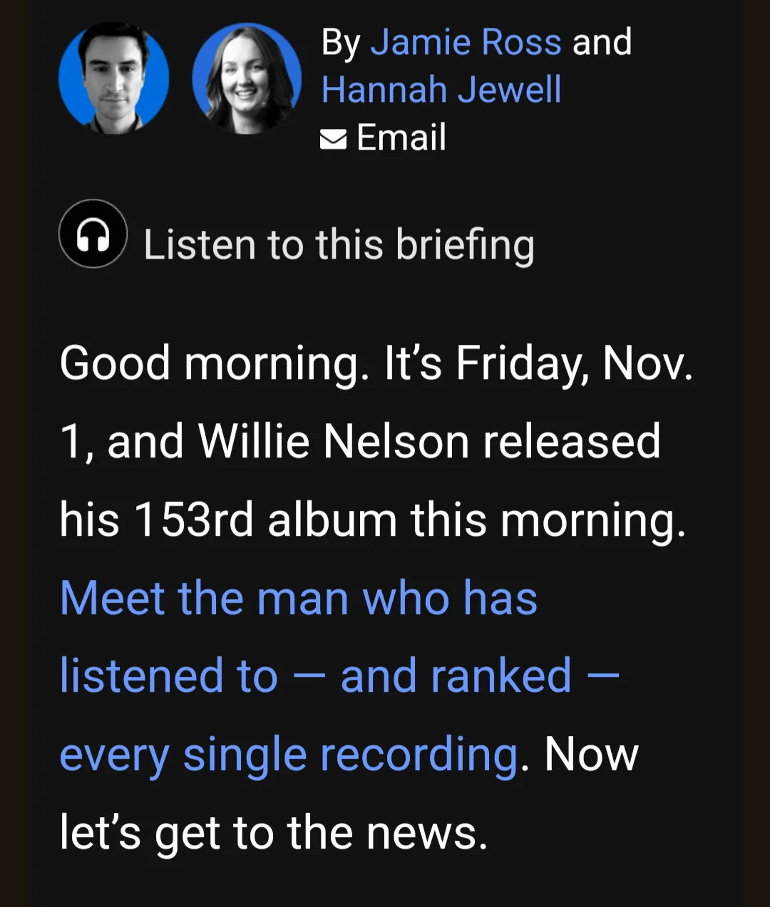 A screenshot of a news briefing email from Jamie Ross and Hannah Jewell, announcing Willie Nelson's 153rd album release on…